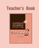 Enterprise 2. Grammar Book. (Teacher's). Elementary. Грамматический справочник