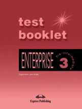 Enterprise 3. Test Booklet. Pre-Intermediate. Сборник тестовых заданий и упражнений